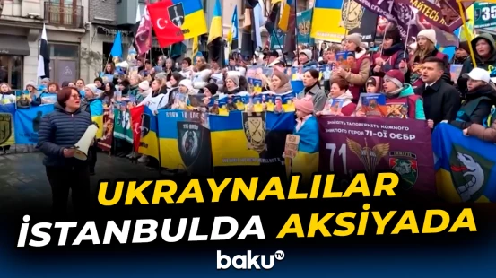 Ukraynalılar müharibənin ildönümü ərəfəsində İstanbulda