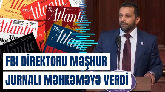 FBI rəhbəri “The Atlantic” jurnalından 250 milyon dollar tələb edir