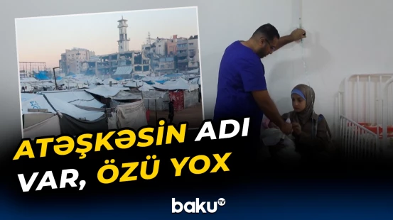 BMT Qəzzadakı acınacaqlı vəziyyətlə bağlı çağırış etdi