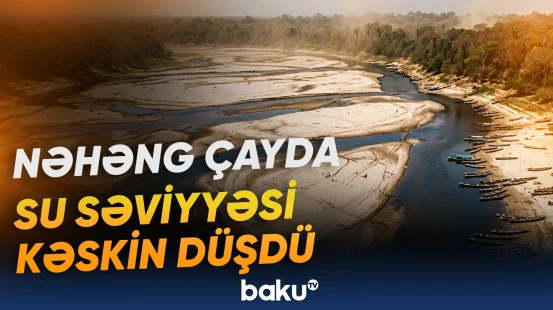 Araquaya çayının dayazlaşması ekosistem və su nəqliyyatı üçün yeni risklər yaradır