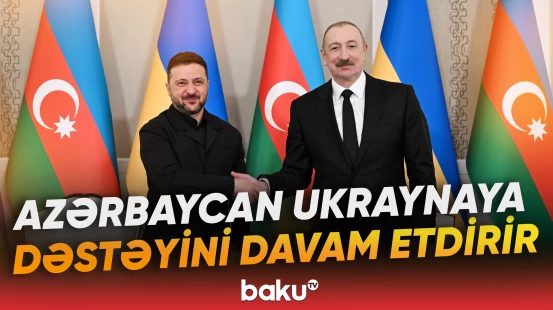 “Biz Azərbaycandan 11 yardım paketi almışıq” | Volodimir Zelenski