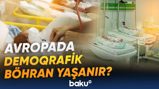 Doğum səviyyəsi son illərdə azalmaqda davam edir
