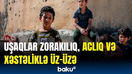 640 mindən çox azyaşlının həyatı təhlükə altındadır