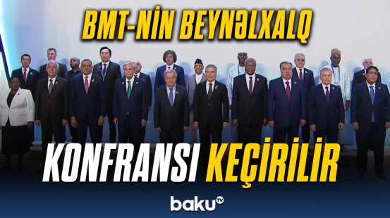 BMT-nin Türkmənistanda keçirilən beynəlxalq konfransından görüntülər