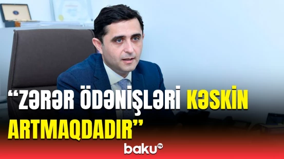 Zərər ödənişləri kəskin artmaqdadır