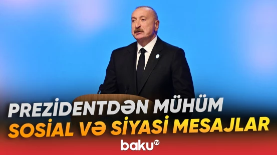 YAP-ın qurultayında Azərbaycanın gələcəyi ilə bağlı vacib açıqlamalar