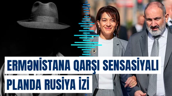 Paşinyanın arvadı hədəfə alındı | Gündəmi alt-üst edən “əməliyyat”ın pərdəarxası