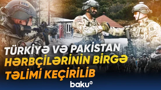 Türkiyə və Pakistan hərbçilərinin birgə təlimi keçirilib