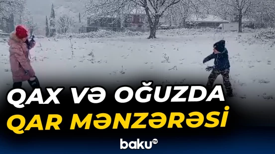 Qax və Oğuzda qar mənzərəsi