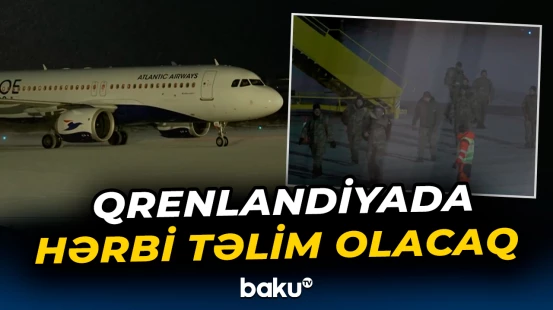 Danimarka əsgərləri hərbi təlim üçün gəldilər