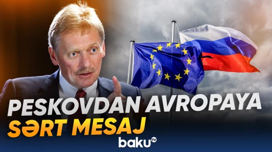 Peskovdan Avropaya sərt mesaj