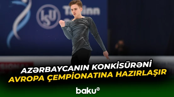 Azərbaycanın konkisürəni Avropa çempionatına hazırlaşır