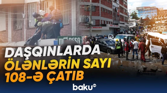 Keniyada daşqınlarda ölənlərin sayı 108-ə çatıb