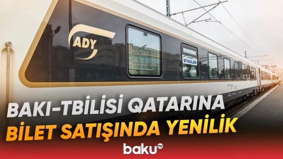 ADY-dən vacib yenilik: Biletləri daha erkən almaq mümkün olacaq - Baku TV