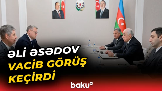 Əli Əsədov Rusiyanın Həştərxan vilayətinin qubernatoru ilə görüşüb