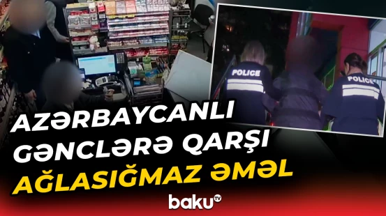 Tbilisidə azərbaycanlılara qarşı zorakılıq törədənlər barədə təcili məlumat
