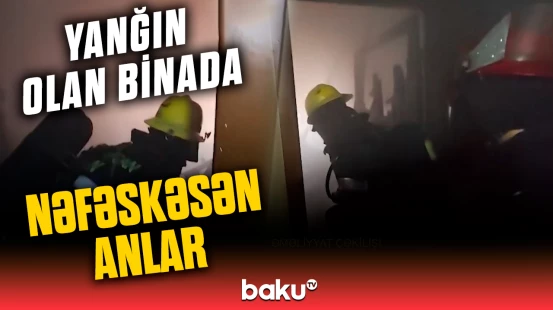 Bakıda baş verən yanğından anbaan video | FHN hadisə yerində