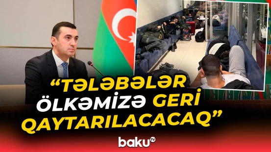 Azərbaycanlı tələbələr gözlənilməz problemlə üzləşdilər