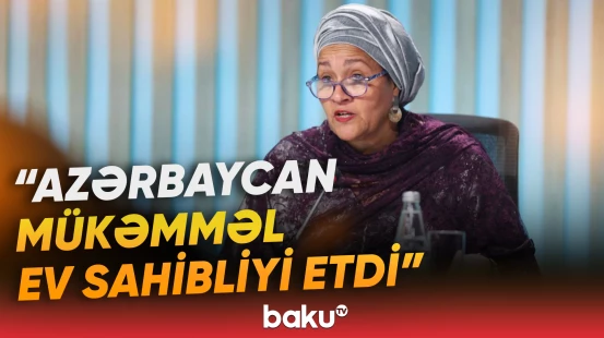 “Bakıda biz yenilənmə və dayanıqlılığın nümunəsini gördük” | BMT rəsmisi WUF13-də