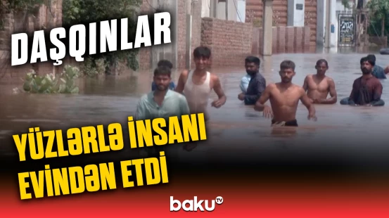 Pakistanda daşqın fəlakəti | İnsanlar acınacaqlı vəziyyətdə qaldı