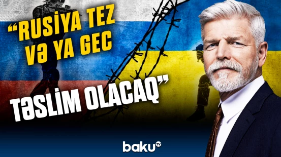 Çexiya Prezidentindən Rusiya-Ukrayna savaşı barədə qalmaqallı açıqlama