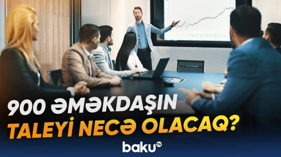 900 əməkdaşın gələcəyinə təsir göstərə biləcək mümkün iflas baş tutacaqmı?