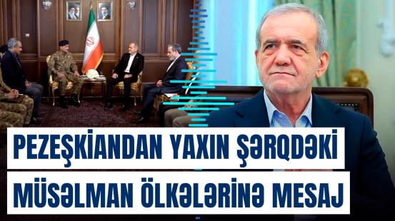 Pezeşkian ABŞ-nin regiondakı hərbi obyektlərinə zərbə endirilməsinə aydınlıq gətirdi