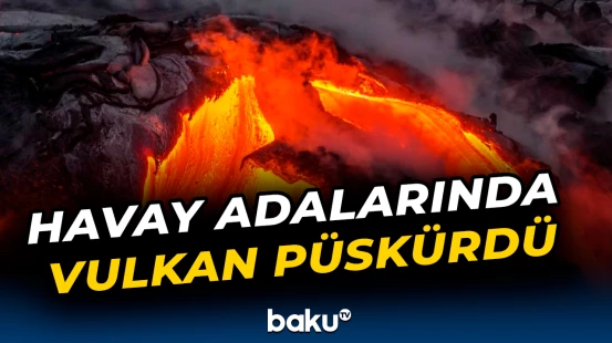 Havay adalarında yenidən vulkan püskürdü