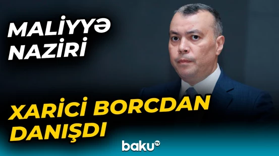 “Daxili dövlət borclanmasının yuxarı həddi...” | Sahil Babayevdən açıqlama