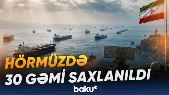 İran Hörmüz boğazında gəmilərin hərəkətinə nəzarəti davam etdirir