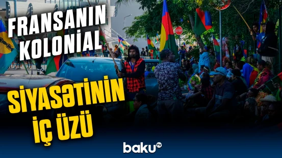 Yeni Kaledoniya ilə bağlı 3 sazişin əsas məqsədi ifşa olundu