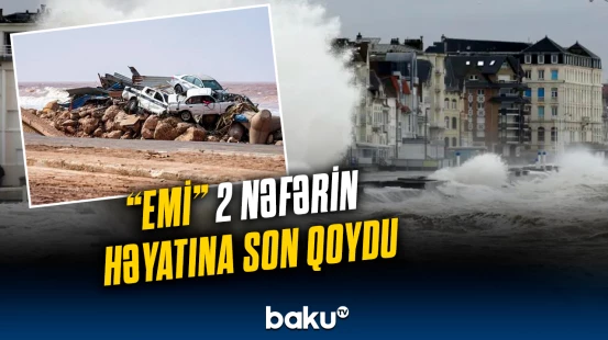 Fransada "Emi" qasırğası iki nəfərin həyatına son qoyub