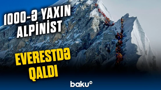 Everestdə güclü qar dağda qalan alpinistlərin axtarışını çətinləşdirir