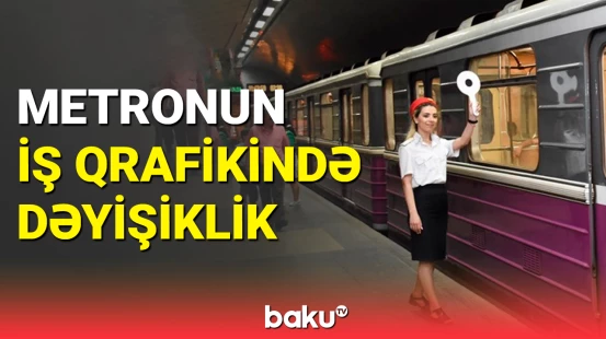 Bakı metrosunda iş rejimi iki saat uzadılacaq