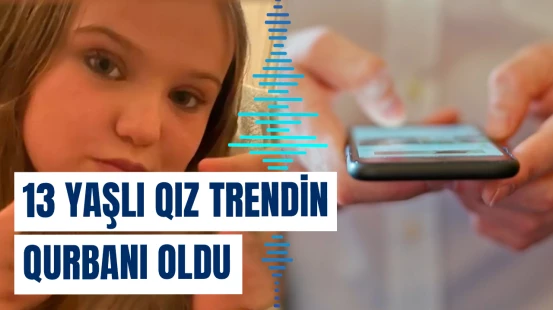 Britaniyada yaranan yeni internet trendi | Valideynlər üçün həyəcan təbili