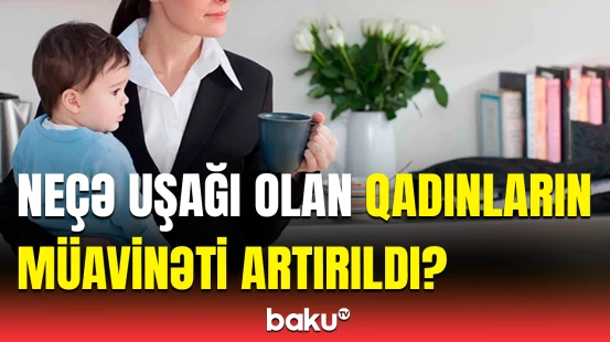 Müavinətlər nə qədər artdı? - Fəxri adlara görə aylıq təqaüdün miqdarı