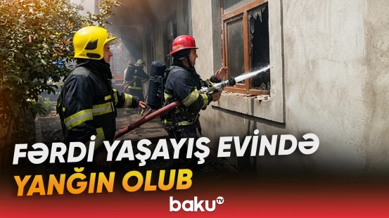 Gəncədə fərdi yaşayış evində yanğın olub