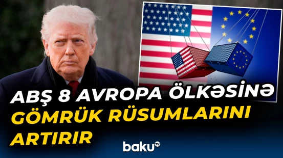 ABŞ 8 Avropa ölkəsinə gömrük rüsumlarını artırır