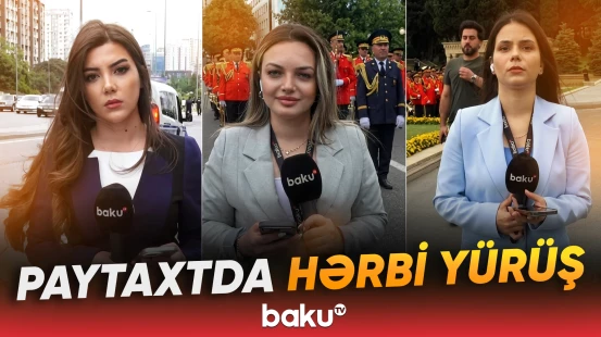 Bakıda Silahlı Qüvvələr Günündə hərbçilərin yürüşü keçirilir - Baku TV