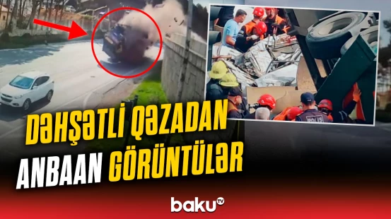 Bakıdakı qəzanın başvermə anı