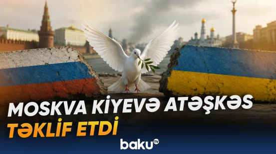 Moskva Kiyevə atəşkəs təklif etdi