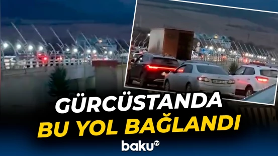 Gürcüstan və Ermənistanı Rusiya ilə birləşdirən yol bağlandı