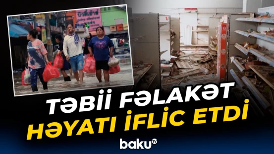 Tailandda daşqınlara görə ölənlərin sayı artdı