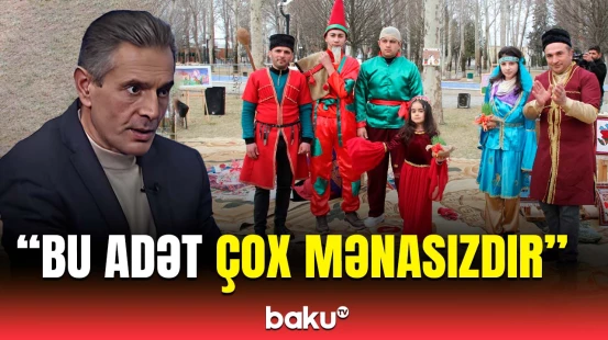 Ekspertlər çərşənbələrdəki adət-ənənələrlə bağlı üz-üzə qaldı | Müasir insanın zövqü...
