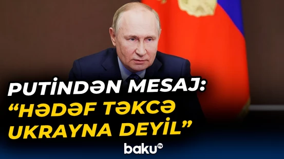 Putinin əsas məqsədi nədir? | “NATO bunu etsəydi...”
