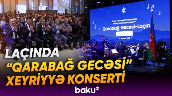 Azərbaycan mədəniyyətinin təbliği məqsədilə Laçında xeyriyyə konserti təşkil olundu - Baku TV