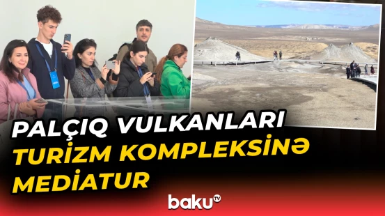 Palçıq Vulkanları Turizm Kompleksinə mediatur