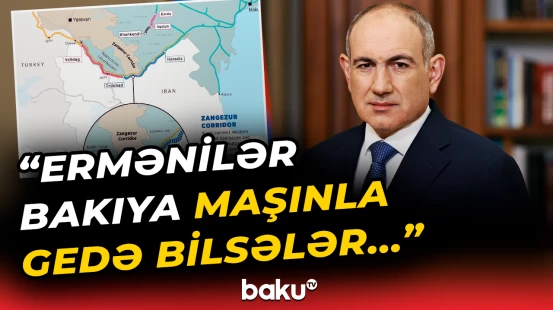 Paşinyan Zəngəzur dəhlizi barədə nə dedi?