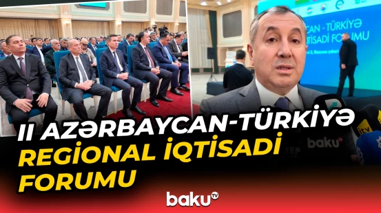 Naxçıvanda II Azərbaycan-Türkiyə Regional İqtisadi Forumu keçirilir