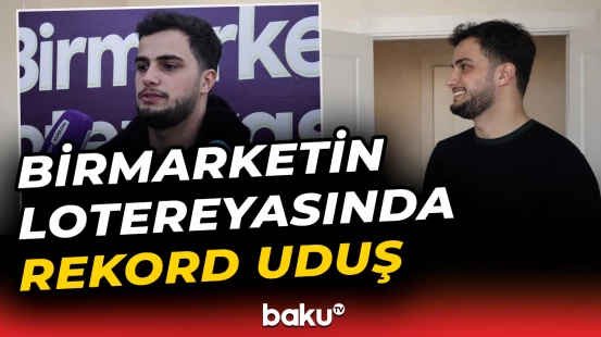 Birmarket istifadəçiləri üçün keçirilən lotereyanın nəticələri açıqlandı - Baku TV